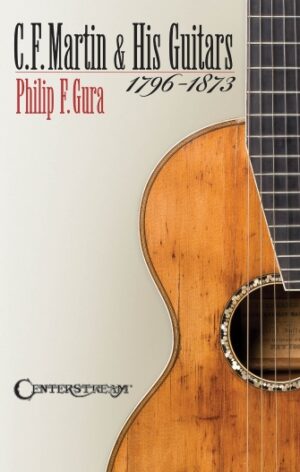 C.F. Martin & His Guitars, 1796-1873 C.F. Martin & His Guitars, 1796-1873