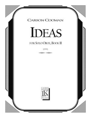 Ideas: Short Etudes for Solo Oboe, Book II Ideas: Short Etudes for Solo Oboe, Book II