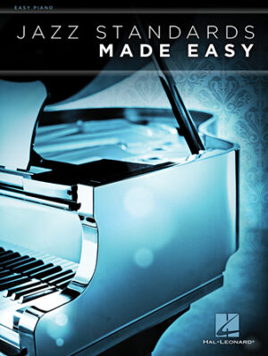 Jazz Standards Made Easy Jazz Standards Made Easy