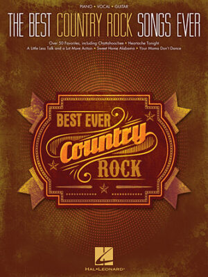 The Best Country Rock Songs Ever The Best Country Rock Songs Ever