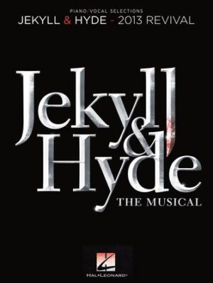Jekyll & Hyde: The Musical Jekyll & Hyde: The Musical