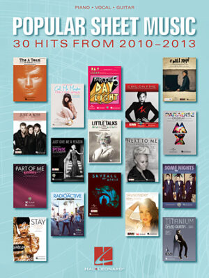 Popular Sheet Music – 30 Hits from 2010-2013 Popular Sheet Music – 30 Hits from 2010-2013