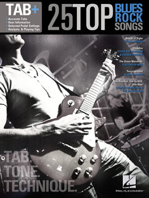 25 Top Blues/Rock Songs – Tab. Tone. Technique.