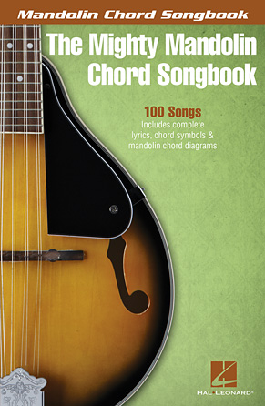 The Mighty Mandolin Chord Songbook The Mighty Mandolin Chord Songbook