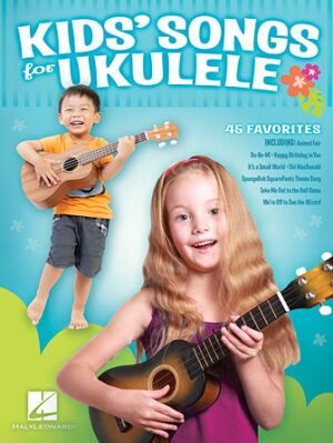 Kids’ Songs for Ukulele Kids’ Songs for Ukulele