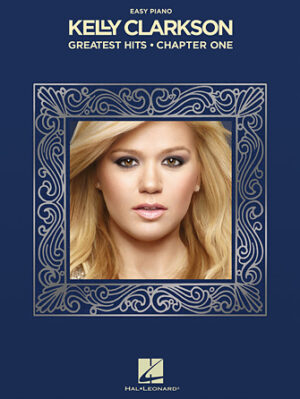 Kelly Clarkson – Greatest Hits, Chapter One Kelly Clarkson – Greatest Hits, Chapter One