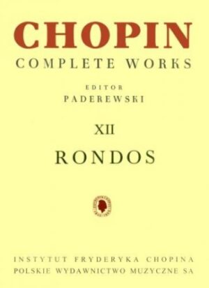 Rondos – Chopin Complete Works Vol. XII Rondos – Chopin Complete Works Vol. XII