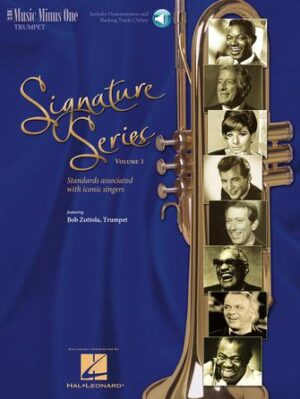 Signature Series, Volume 1: Standards Associated with Singers of Our Time for Trumpet
