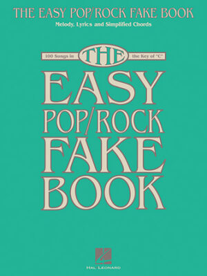The Easy Pop/Rock Fake Book The Easy Pop/Rock Fake Book