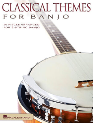 Classical Themes for Banjo Classical Themes for Banjo