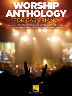 Worship Anthology for Easy Piano Worship Anthology for Easy Piano