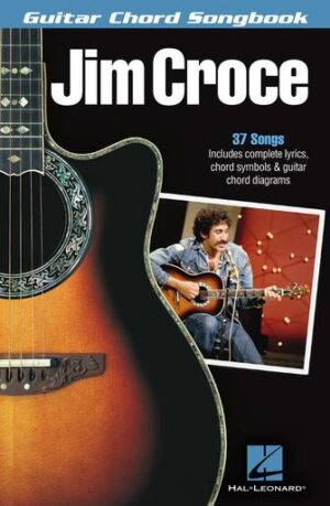 Jim Croce – Guitar Chord Songbook Jim Croce – Guitar Chord Songbook