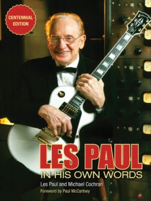 Les Paul in His Own Words Les Paul in His Own Words