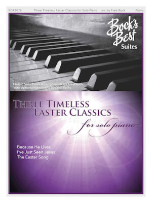 3 Timeless Easter Favorites for Solo Piano