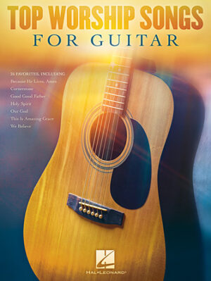 Top Worship Songs for Guitar Top Worship Songs for Guitar