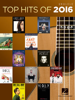 Top Hits of 2016 for Ukulele Top Hits of 2016 for Ukulele