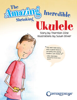The Amazing Incredible Shrinking Ukulele The Amazing Incredible Shrinking Ukulele