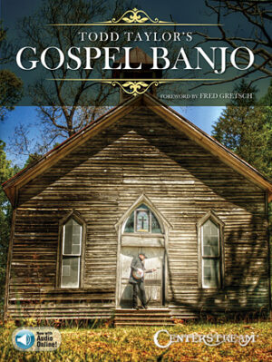 Todd Taylor’s Gospel Banjo Todd Taylor’s Gospel Banjo