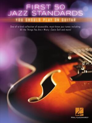 First 50 Jazz Standards You Should Play on Guitar