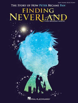 Finding Neverland – Easy Piano Selections Finding Neverland – Easy Piano Selections