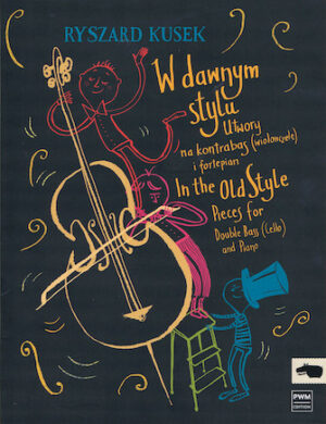 In the Old Style – Pieces for Double Bass (Cello) and Piano In the Old Style – Pieces for Double Bass (Cello) and Piano