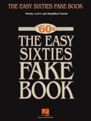 The Easy Sixties Fake Book The Easy Sixties Fake Book