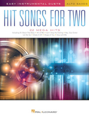 Hit Songs for Two Alto Saxophones Hit Songs for Two Alto Saxophones