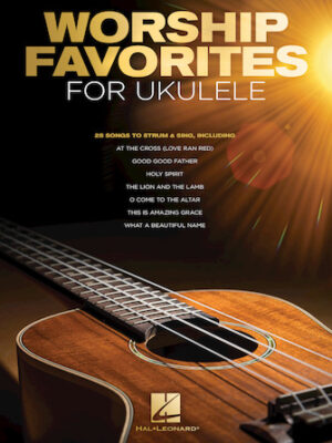 Worship Favorites for Ukulele Worship Favorites for Ukulele