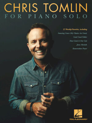 Chris Tomlin for Piano Solo Chris Tomlin for Piano Solo