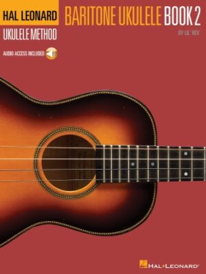 Hal Leonard Baritone Ukulele Method – Book 2 Hal Leonard Baritone Ukulele Method – Book 2