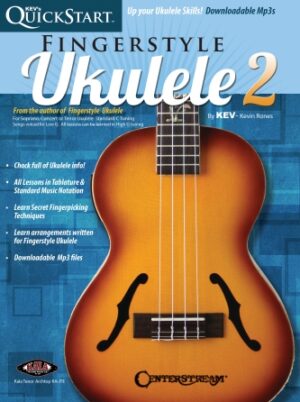 Kev’s QuickStart for Fingerstyle Ukulele – Volume 2