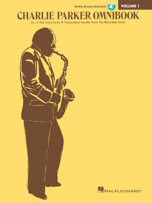 Charlie Parker Omnibook – Volume 1 – Transcribed Exactly from His Recorded Solos