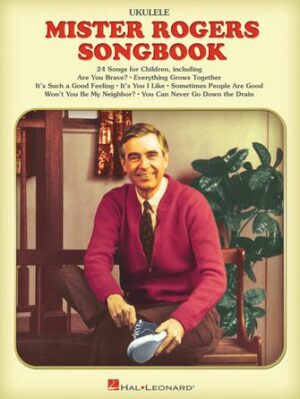 The Mister Rogers Songbook The Mister Rogers Songbook