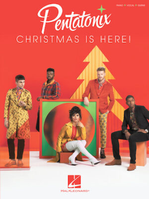 Pentatonix – Christmas Is Here!