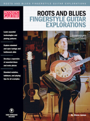 Roots & Blues Fingerstyle Guitar Explorations Roots & Blues Fingerstyle Guitar Explorations
