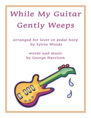 While My Guitar Gently Weeps While My Guitar Gently Weeps