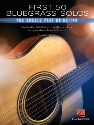 First 50 Bluegrass Solos You Should Play on Guitar First 50 Bluegrass Solos You Should Play on Guitar