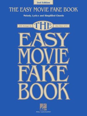 The Easy Movie Fake Book – 2nd Edition The Easy Movie Fake Book – 2nd Edition