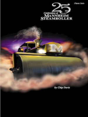 25 Year Celebration of Mannheim Steamroller 25 Year Celebration of Mannheim Steamroller