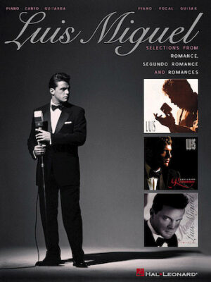 Luis Miguel – Selections from Romance, Segundo Romance, and Romances