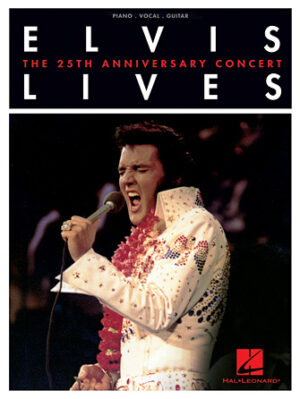 Elvis Lives – The 25th Anniversary Concert Elvis Lives – The 25th Anniversary Concert