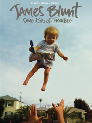 James Blunt – Some Kind of Trouble