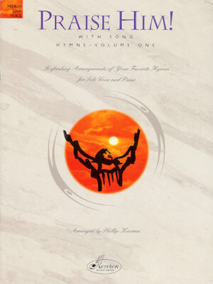 Praise Him! with Song Praise Him! with Song