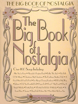 The Big Book of Nostalgia The Big Book of Nostalgia