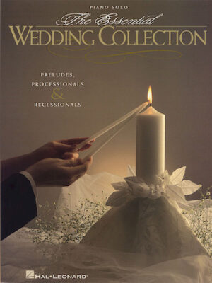The Essential Wedding Collection The Essential Wedding Collection