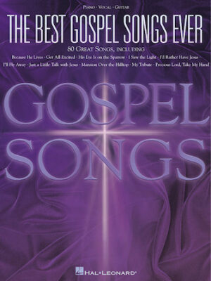 The Best Gospel Songs Ever The Best Gospel Songs Ever