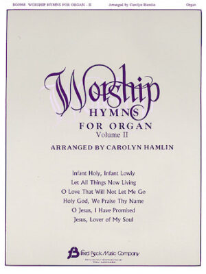 Worship Hymns for Organ – Volume 2 Worship Hymns for Organ – Volume 2