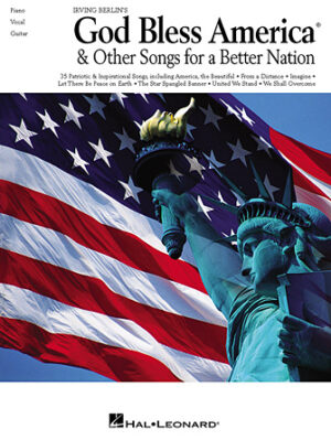 Irving Berlin’s God Bless America® & Other Songs for a Better Nation Irving Berlin’s God Bless America® & Other Songs for a Better Nation