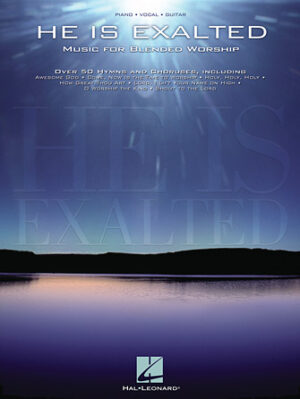 He Is Exalted He Is Exalted