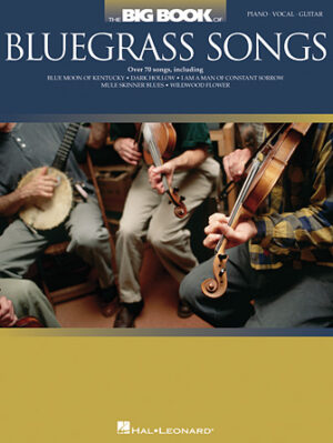 The Big Book of Bluegrass Songs The Big Book of Bluegrass Songs